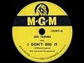 Joe Turner -  I Don't Dig It