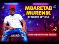 MBARETAB MURENIK MBOYO KETICHA OFFICIAL
