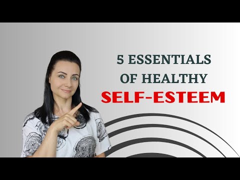 In this video, I talk about 5 essentials of healthy self-esteem