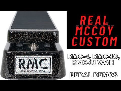 Real McCoy Custom (RMC) wah pedal demos: RMC-4, RMC-10, RMC-ll.