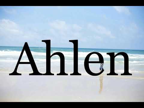 How To Pronounce Ahlen🌈🌈🌈🌈🌈🌈Pronunciation Of Ahlen