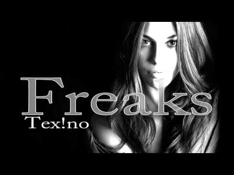 Tex!no - Freaks