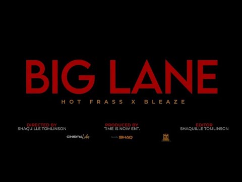 Hot Frass, bleaze, tubby don - big lane (Official Music Video)