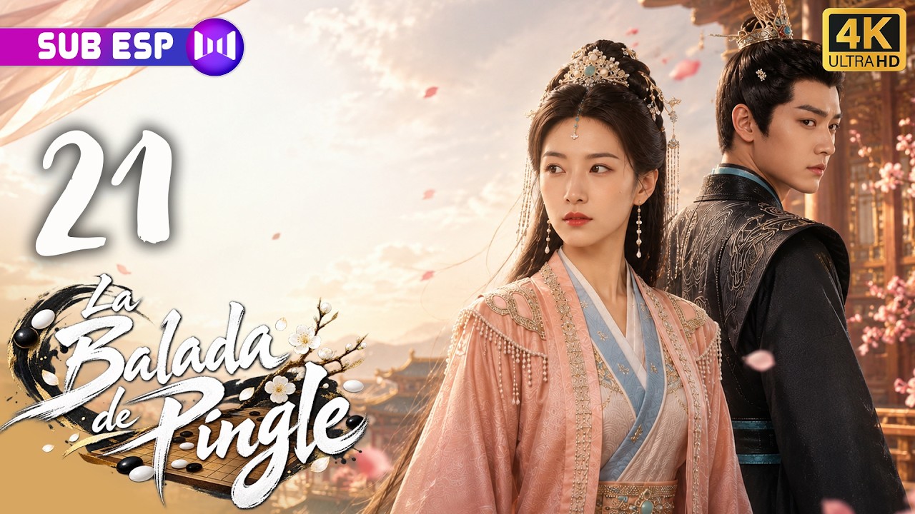 【EP21】La Balada de Pingle | Su reino cayó y deberá confiar en su peor enemigo | Drama chino completo