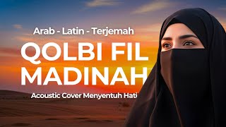 Download lagu Qolbi Fil Madinah – Maher Zain | Nasheed Ramadan Menyentuh Hati | Acoustic Cover 2026 mp3