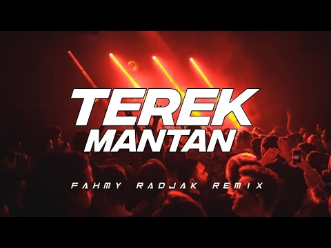 TEREK MANTAN !!! FAHMY RADJAK REMIX 2023