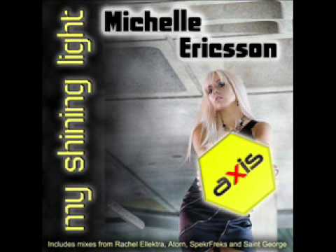 Michelle Ericsson - My Shining Light (Rachel Ellektra Remix)