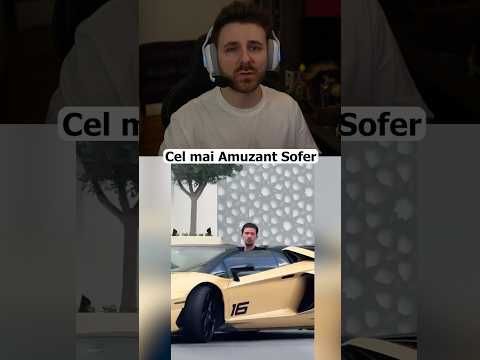 Cel mai Amuzant Sofer!