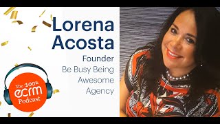 The Trust Factor: Building Your Personal Brand (Lorena Acosta, Founder of Be Busy Being Awesome)