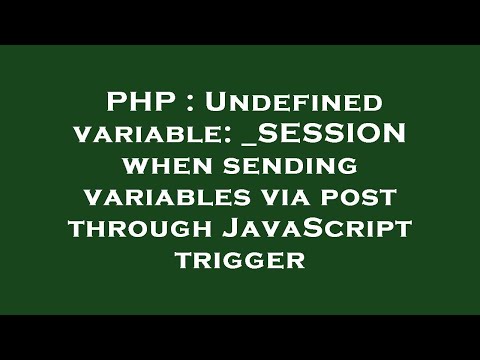 Php Undefined Variable _session When Sending Variables Via Post Through Javascript Trigger
