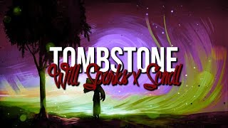 Will Sparks & SCNDL - Tombstone (Original Mix)