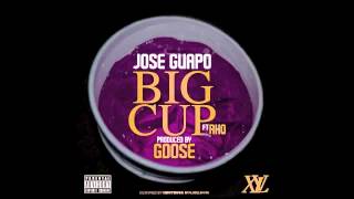 Jose Guapo - Big Cup ft Rich Homie Quan