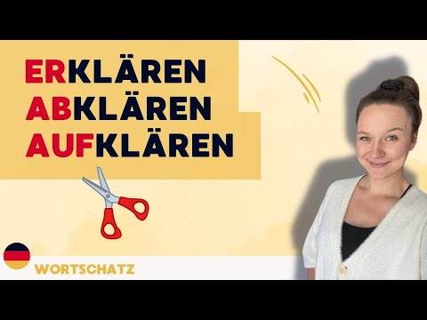 Wortschatz | 5 Verben mit klären | Verben mit Präfixen