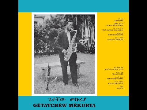 Getatchew Mekuria And His Saxophone