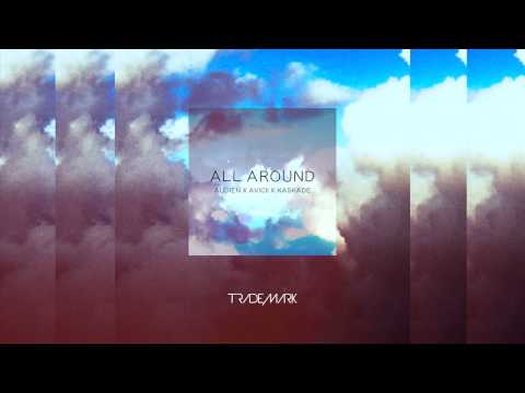 Trademark - All Around (Audien x Avicii x Kaskade)