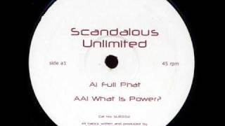 Scandalous Unlimited - Full Phat - Uk Garage