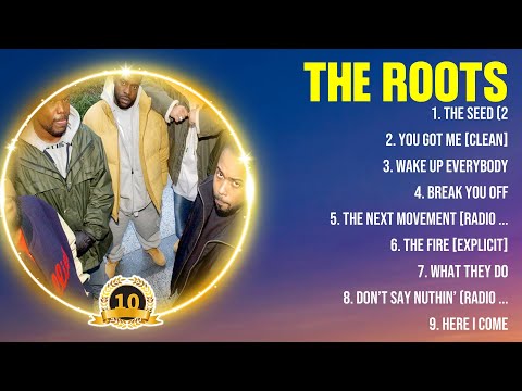 The Roots Greatest Hits Full Album ▶️ Top Songs Full Album ▶️ Top 10 Hits of All Time