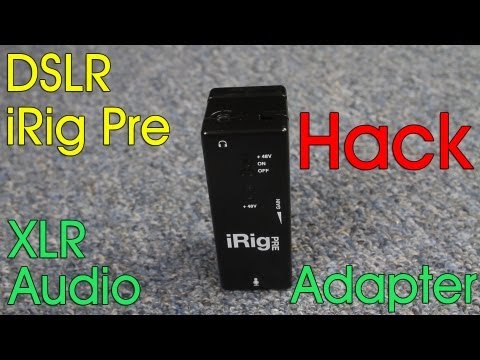 iRig Pre Hack, cheap XLR phantom power preamp for your DSLR - DSLR FILM NOOB