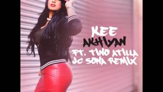 Kee - Akhiyan Ft. Tino Attila (JC Sona Remix)