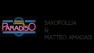 Nuovo Cinema Paradiso - Quartetto di Saxofoni Saxofollia & Matteo Amadasi