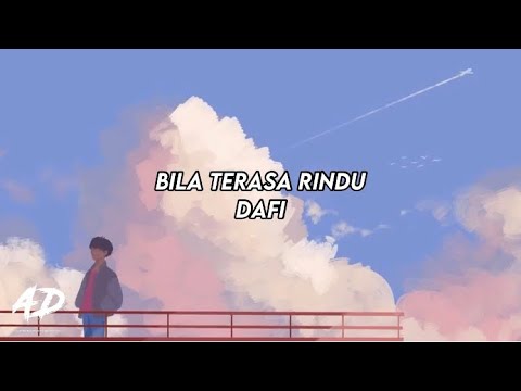 Dafi - Bila Terasa Rindu (LIRIK)