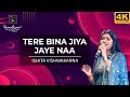Tere Bina Jiya Jaye Naa  तेरे बिना जिया जाये ना From Ghar  197
