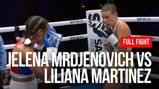 JELENA MRDJENOVICH VS LILIANA MARTINEZ FULL FIGHT