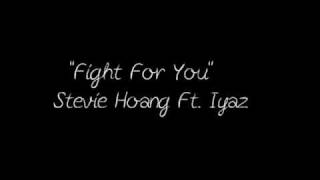 Stevie Hoang Ft. Iyaz - Fight For You
