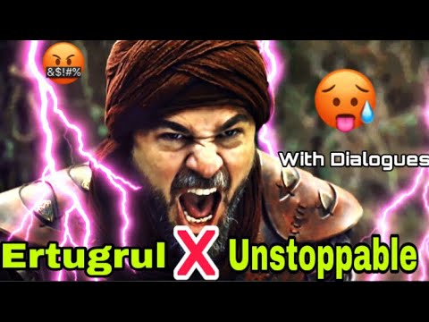 Ertugrul X Unstoppable edit (with urdu dialogues)💙