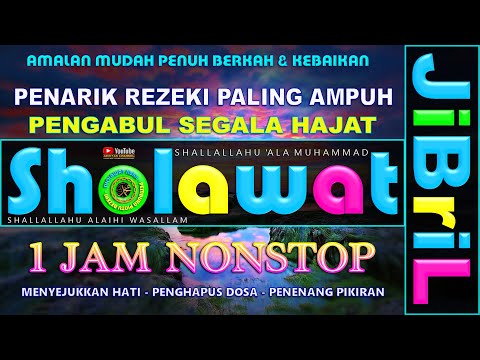 Sholawat Shallallahu Ala Muhammad SAW Merdu Menyentuh Hati Sholawat Jibril Melancarkan Rezeki