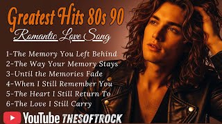 Download lagu The Memory You Left Behind | Greatest Hits Love Songs | Best Romantic Soft Rock Ballads 70s 80s 90s mp3 Download lagu The Memory You Left Behind | Greatest Hits Love Songs | Best Romantic Soft Rock Ballads 70s 80s 90s mp3