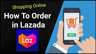 Online Shopping Lazada : How To Buy in Lazada [Detailed Guide]