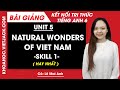 Tiếng Anh lớp 6 Unit 5 | Skills 1 | Natural wonders of Viet Nam - Trang 54 Global Success