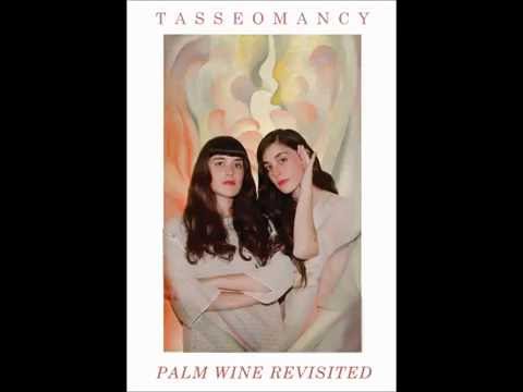 Tasseomancy - Palm Wine Revisited (Full Album)