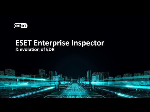 Introduction to ESET Enterprise Inspector (EDR)