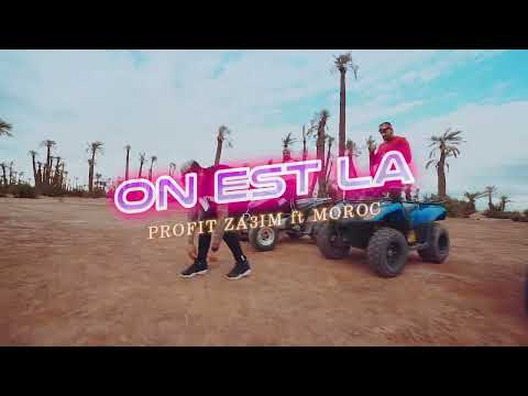 ON EST LA  PROFIT ZA3IM ft YOUNG  MOROC