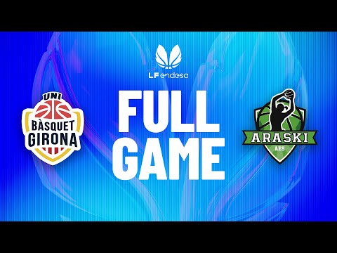 Spar Girona vs Kutxabank Araski | Partido completo de baloncesto | #LFEndesa 2025-26