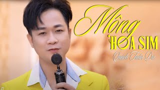 Mộng Hoa Sim - Quách Tuấn Du ( St Thiên Tú) 