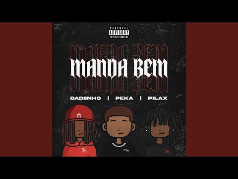 MANDA BEM (feat. Dj peka & Pilax)