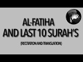 SURAH FATIHA AND LAST TEN 10 SURAHS OF THE QURAN BEAUTIFUL QURAN RECITATION
