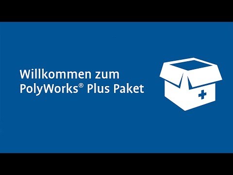 PolyWorks Plus Paket - der Mehrwert für unsere Kunden
