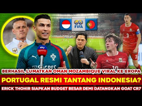 MEDIA PORTUGAL GEMPAR⁉️ PECUNDANGI Oman Mozambik, Ronaldo Desak Federasi Tantang Timnas Indonesia⁉️
