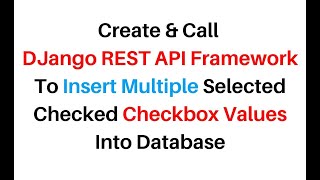 Rest API Framework Django 3 0 7 Multiple Checked Values Checkbox Insert