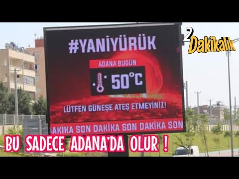 Sadece Adana'da Yaşanabilecek Beyin Yakan Hadiseler | İlginç Vakalar