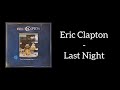 Eric Clapton - Last Night (Lyrics)