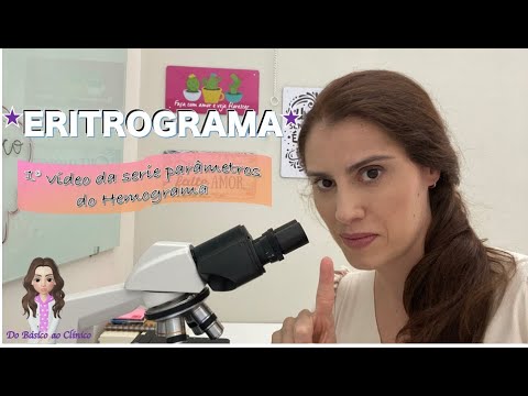 ERITROGRAMA  Video 1 da Série Parâmetros do Hemograma