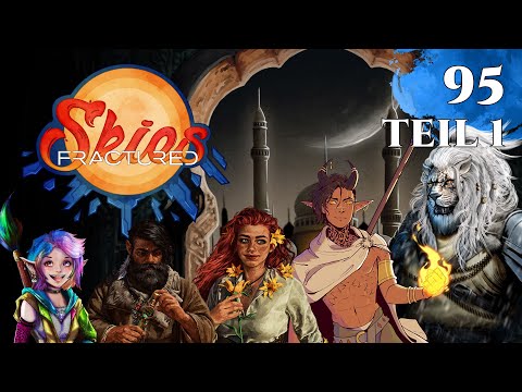 Fractured Skies - Ep.95 Teil 1 - D&D Kampagne mit Line, Squi, Chaya, Behaartmitbart & Lumenti