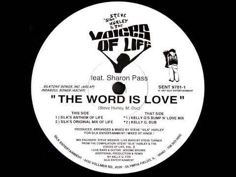 Steve "Silk" Hurley & The Voices Of Life Feat Sharon Pass – The Word Is Love (Silk's Anthem Of Life)