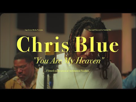 Chris Blue - You Are My Heaven (Official Video)