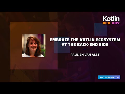 Embracing the Kotlin ecosystem - Paulien van Alst @ Kotlin Dev Day Amsterdam 2021
